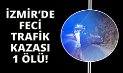 İzmir'de feci kaza: 1 ölü, 9 yaralı