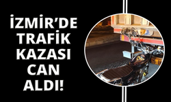 İzmir'de motosiklet kazası: 1 ölü, 1 yaralı