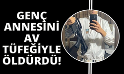 Ava gitmesini istemeyen annesini av tüfeğiyle öldürdü