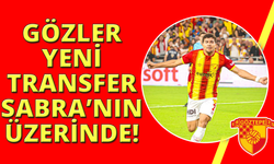 Göztepe'de gözler Ibrahim Sabra'nın üzerinde