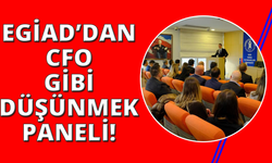EGİAD üyelerine, finansal yönetimin stratejik önemi anlatıldı