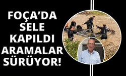 Foça'da kızıyla telefonda görüşürken sel sularına kapıldı