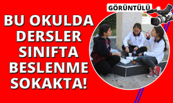 Dersleri sınıfta, beslenmeyi sokakta yapıyorlar
