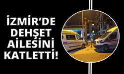 İzmir'de anne ve babasını öldürüp hayatını son verdi