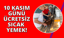 10 Kasım'da Kent Lokantaları ücretsiz olacak