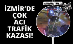 İzmir'de motosikletin çarptığı yaya hayatını kaybetti