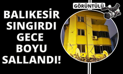 Balıkesir Sındırgı gece boyu sallandı