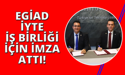 EGİAD ve İYTE arasında güçlü iş birliği
