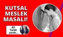 Kutsal Meslek Masalı!