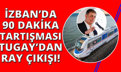 Tugay'dan TCDD'ye İZBAN çıkışı: "Ray kirasını kaldırın, 90 dakika hemen gelsin"
