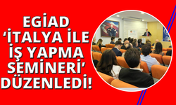 İtalya, EGİAD üyeleri için yeni ticaret kapıları açıyor