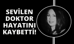 Sevilen doktordan acı haber