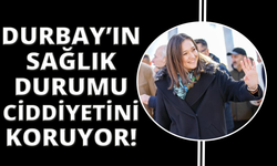 Başkan Durbay'ın sağlık durumu ciddiyetini koruyor