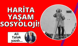 Hayatın Koordinatları ve Haritacılık Sosyolojisi!