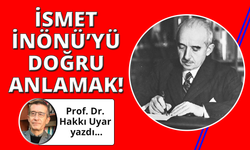 İsmet İnönü’yü Doğru Anlamak