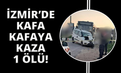 İzmir’de otobüs ile ticari araç çarpıştı: 1 ölü, 2 yaralı