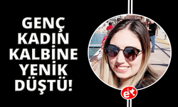 Balkonda kalp krizi geçiren genç kadın kurtarılamadı