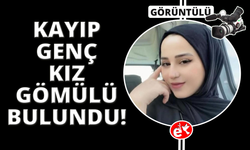 İzmir'de kayıp genç kızın gömülü halde cansız bedeni bulundu