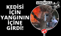 Kedisini kurtarmak için alevlerin içine daldı; komşuları güçlükle dışarı çıkardı