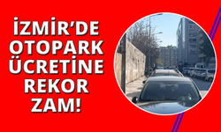 İzmir'de otopark ücretlerine yüzde 185 zam yaptı
