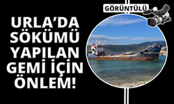 Urla'daki hurda geminin sahipleri hakkında işlem başlatıldı