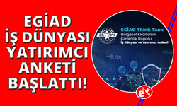EGİAD, 'İş Dünyası ve Yatırımcı Anketi' başlattı