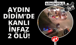 Didim’de kanlı infaz: 2 ölü