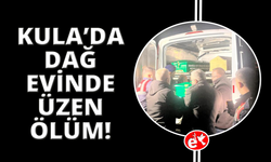 Manisa'da yaşlı adam dağ evinde ölü bulundu