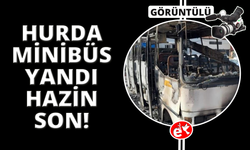 İzmir'de hurda minibüs yangınında genç can verdi