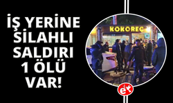 Edremit'te iş yerine silahlı saldırı: 1 ölü
