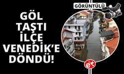 Muğla Köyceğiz Göl'ü taştı, ilçe Venedik'e döndü