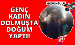 İzmir'de sancılanan kadın dolmuşta doğum yaptı