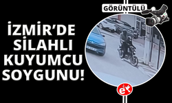 İzmir'deki silahlı kuyumcu soygunu kamerada