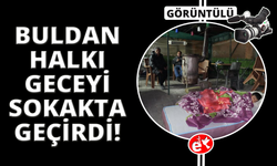 Buldan'da artçılardan korkan vatandaşlar dışarda sabahladı