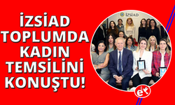 İZSİAD'da kadınların başarı hikayeleri ve toplumsal temsil konuşuldu