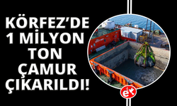 Körfez’den 1 milyon ton çamur çıkarıldı