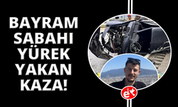 Bayram sabahı acı kaza, Manisalı genç hayatını kaybetti
