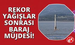 İzmir'de rekor yağışlar barajları doldurdu