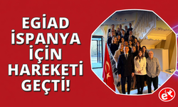 EGİAD'dan İspanya'da güçlü iş birliği adımları