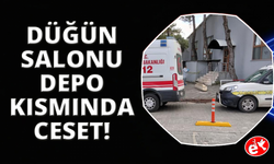 Manisa'da düğün salonun depo kısmında ceset bulundu