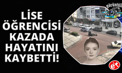 Manisa'da feci kaza: 17 yaşındaki lise öğrencisi hayatını kaybetti