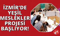 "Yeşil Meslekler Akademisi" projesi başlıyor