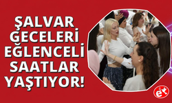 Manisalı kadınlar Şalvar Gecelerini çok sevdi