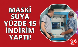 Manisa'da su faturalarına yüzde 15’lik indirim yapıldı