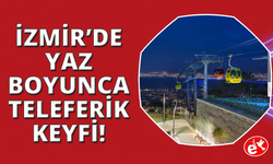 Teleferik’te yaz tarifesi başladı