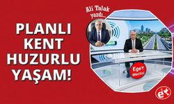 Planlı Kent, Huzurlu Yaşam