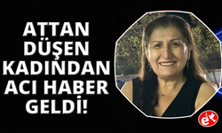 Manisa'da attan düşen kadından acı haber