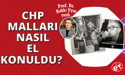 CHP Mallarına El Konulması Meselesi