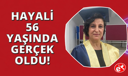 Üniversite hayalini 56 yaşında gerçekleştirdi