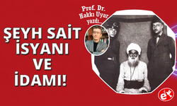 Şeyh Sait: İsyanı ve İdamı